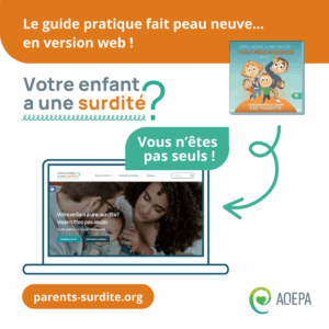 Le guide pratique « Votre enfant a une surdité? Vous n’êtes pas seul! »