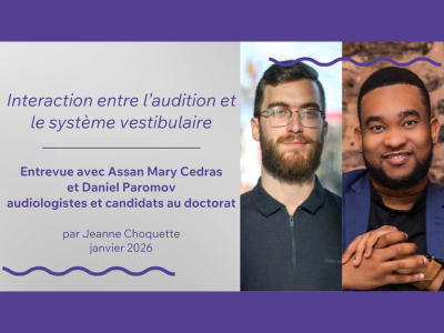 Interaction entre l’audition et le système vestibulaire